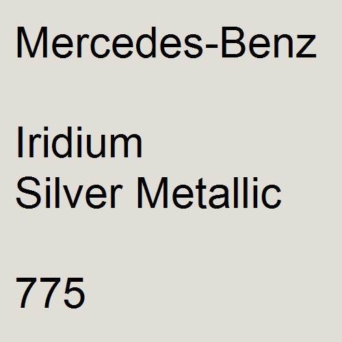 Mercedes-Benz, Iridium Silver Metallic, 775.